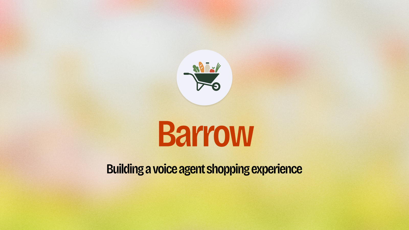 Barrow presentation cover: building a voice agent shopping experience